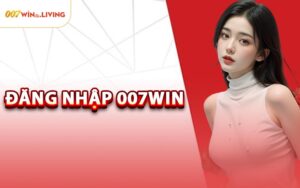 Đăng Nhập 007win
