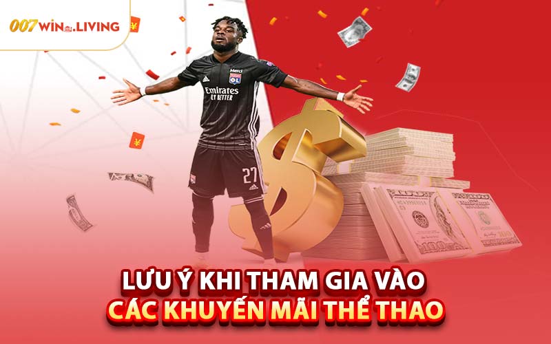 Lưu Ý Khi Tham Gia Vào Các Khuyến Mãi Thể Thao
