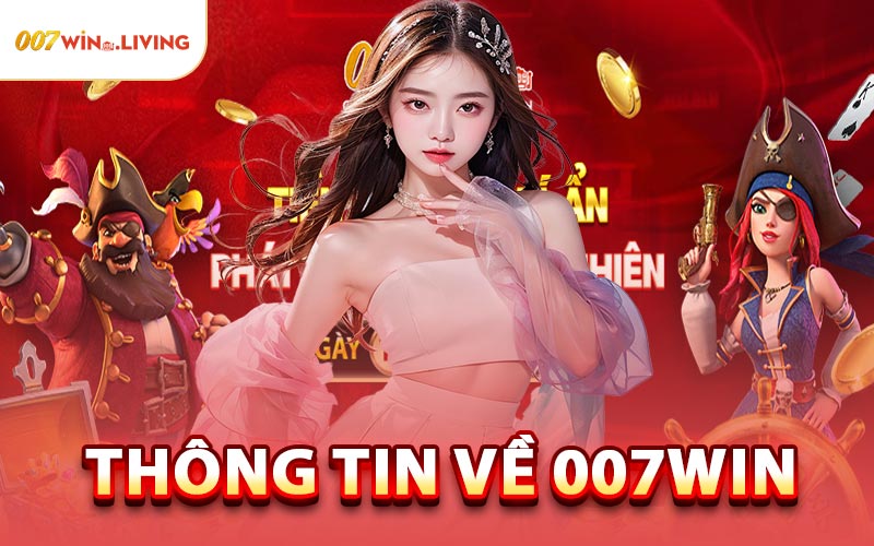 Thông tin về 007win